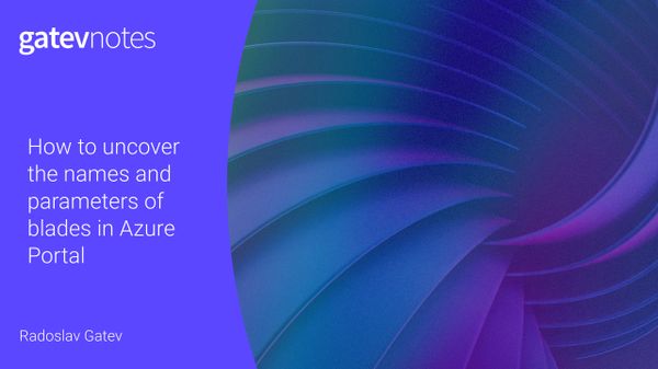 How to uncover the names and parameters of blades in Azure Portal